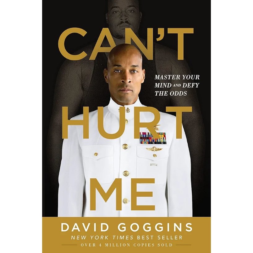 Can't Hurt Me: Master Your Mind and Defy the Odds