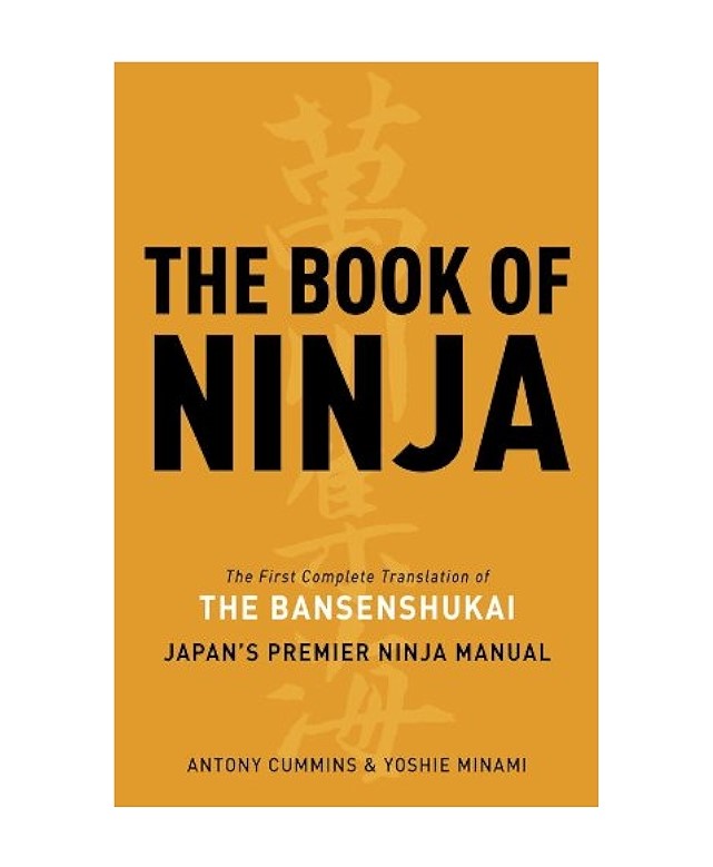 The Book of Ninja: The Bansenshukai - Japan's Premier Ninja Manual