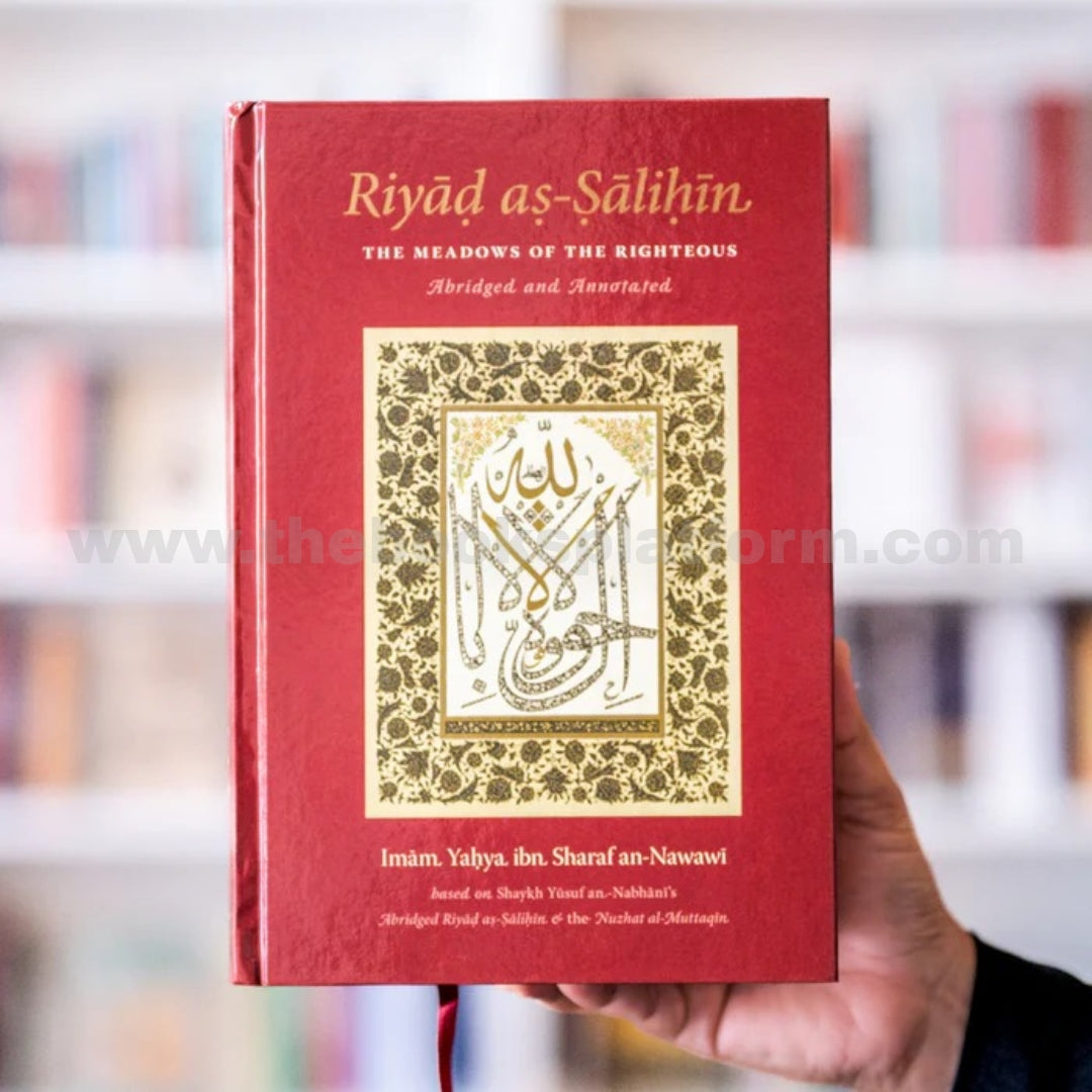 Riyad as-Salihin: The Meadows of The Righteous - Abridged And Annotated