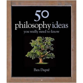 50 Philosophy Ideas You Really Need to Know