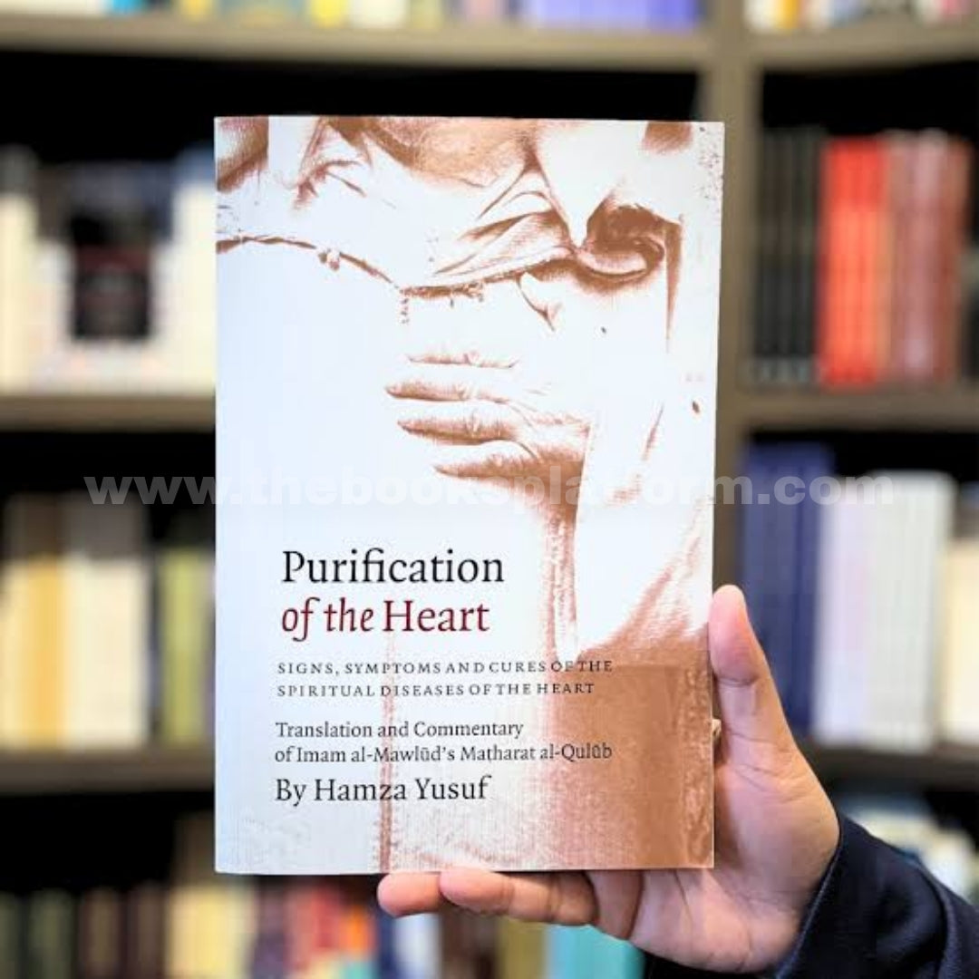 Purification of the Heart: Signs, Symptoms and Cures of the Spiritual Diseases of the Heart