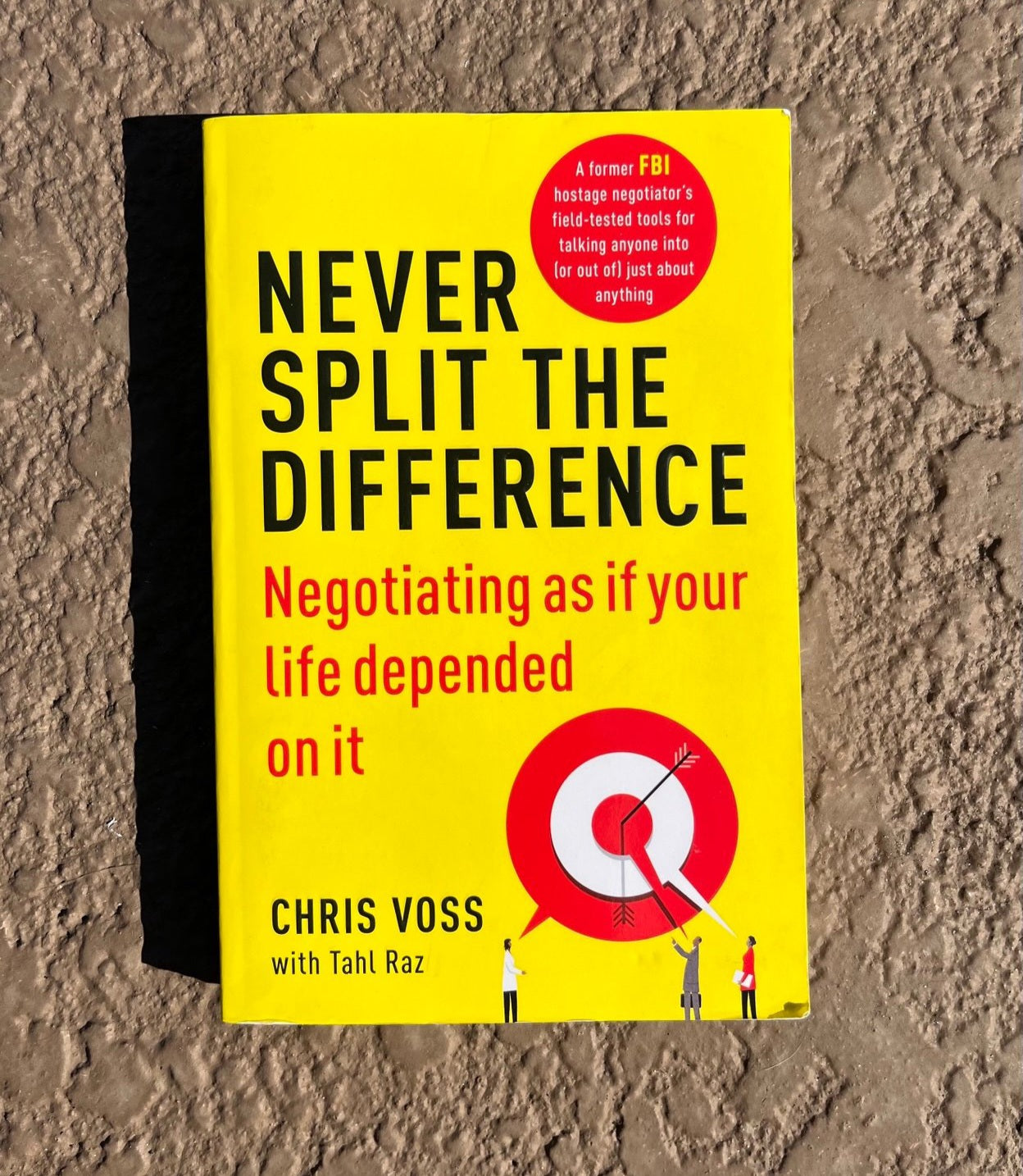 Never Split the Difference: Negotiating As If Your Life Depended On It