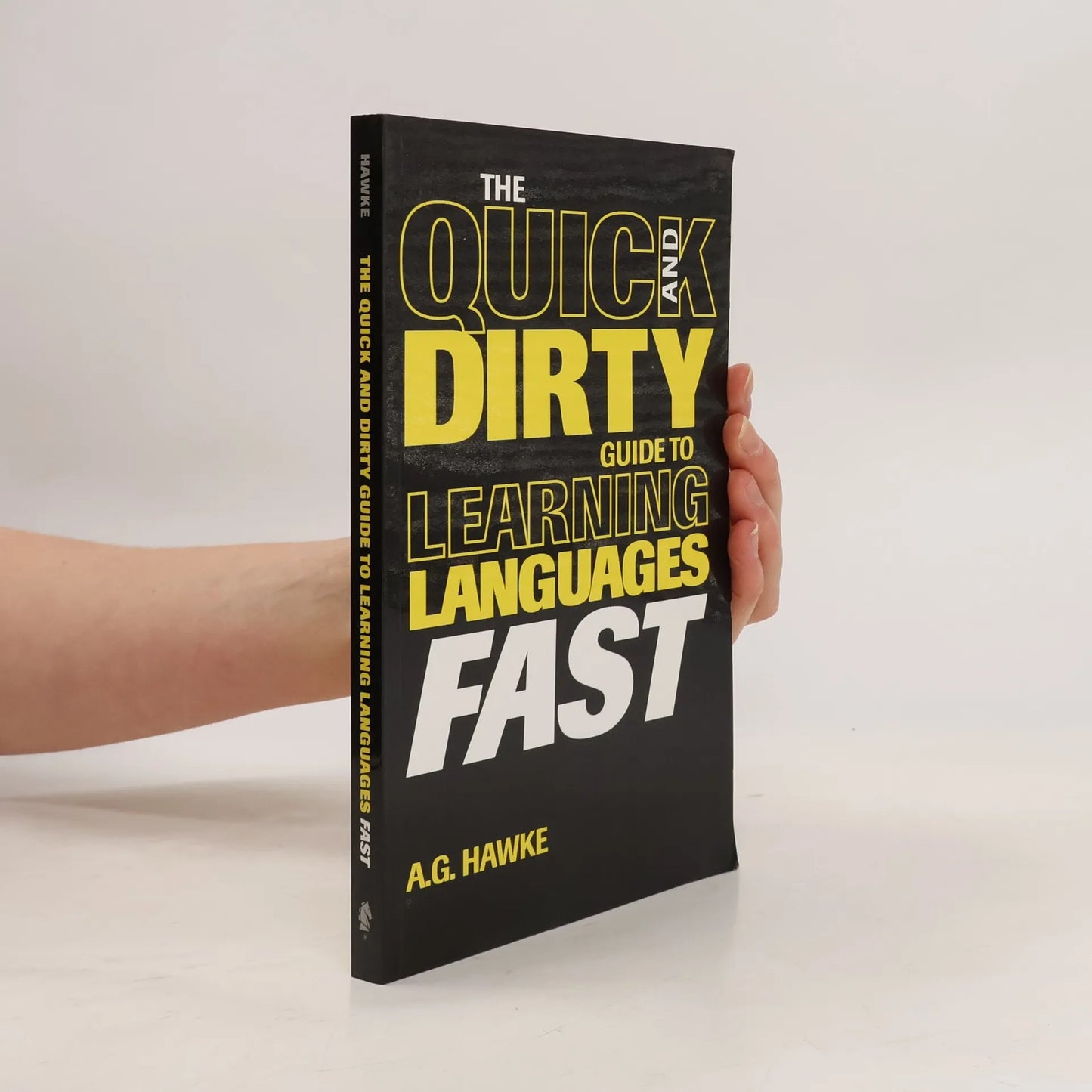 The Quick and Dirty Guide to Learning Languages Fast