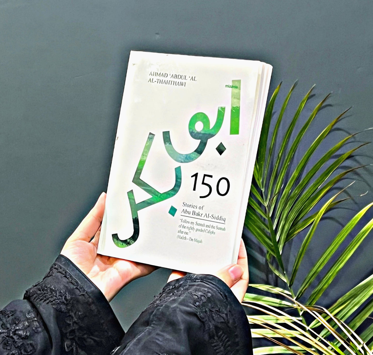 150 Stories of Abu Bakr Al-Siddiq