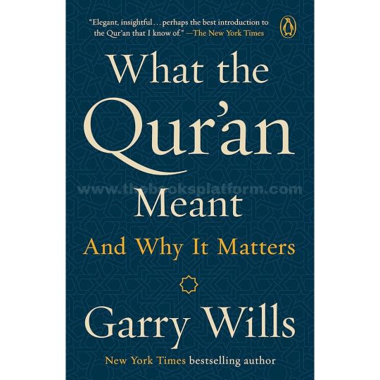 What the Qur'an Meant: And Why It Matters