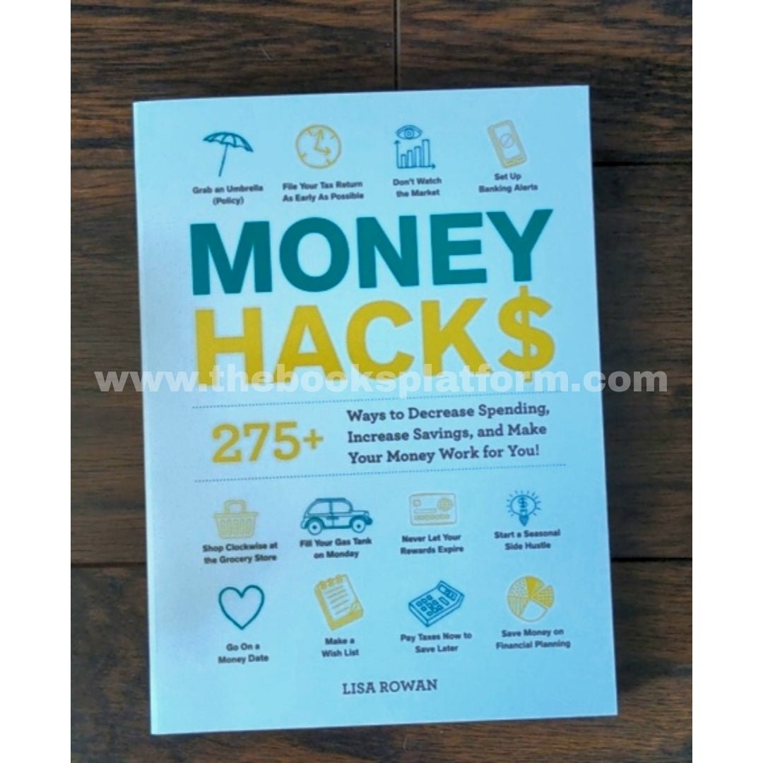 Money Hacks: 275+ Ways to Decrease Spending, Increase Savings, and Make Your Money Work for You!