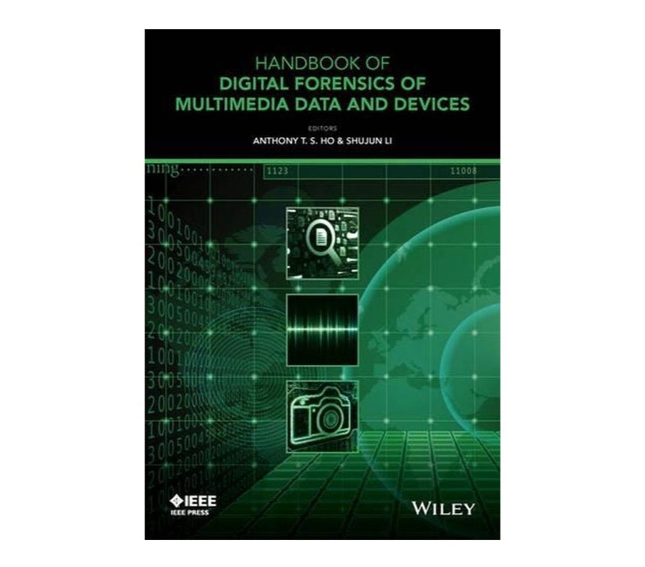 Handbook of Digital Forensics of Multimedia Data and Devices