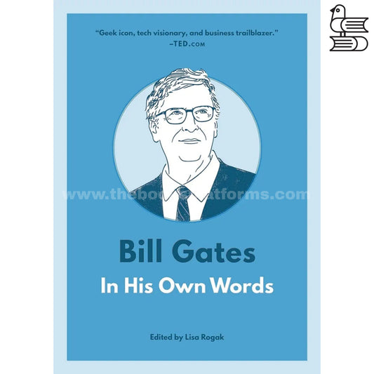 Bill Gates in His Own Words