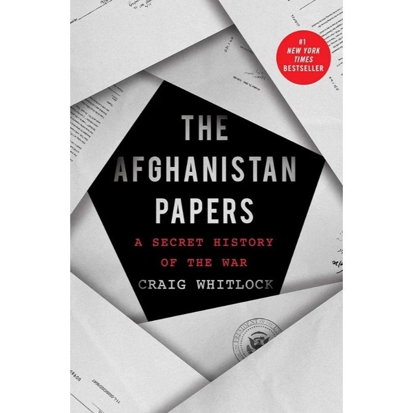 The Afghanistan Papers: A Secret History of the War