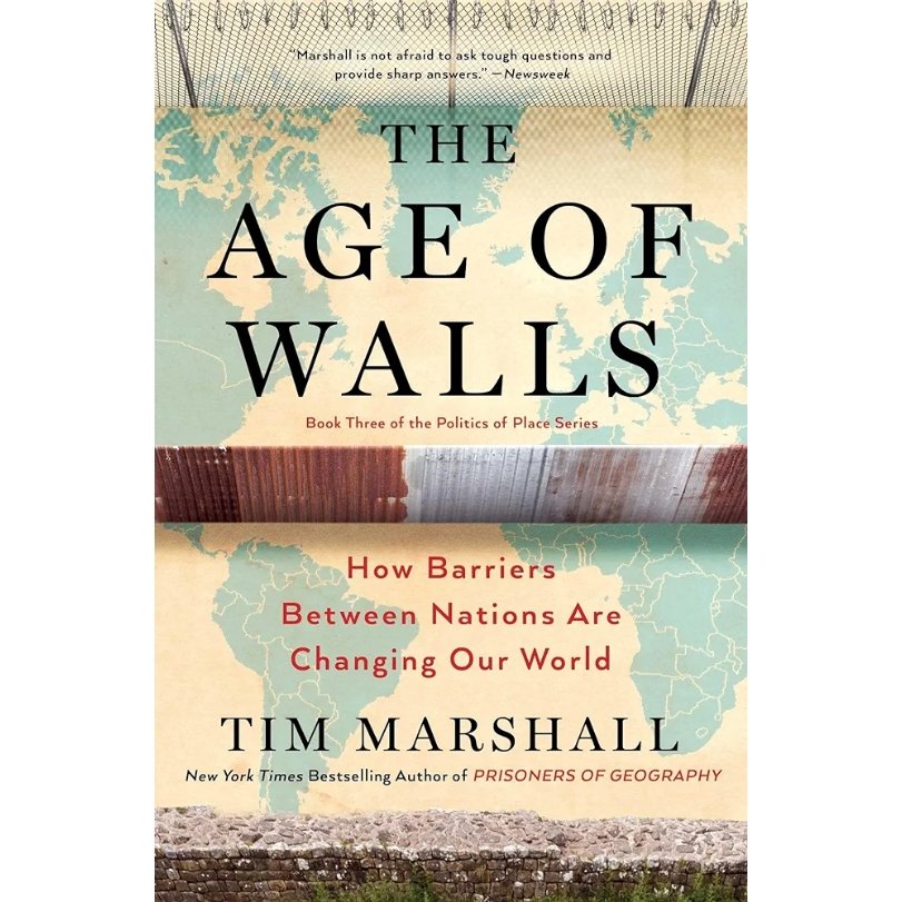 The Age of Walls: How Barriers Between Nations Are Changing Our World