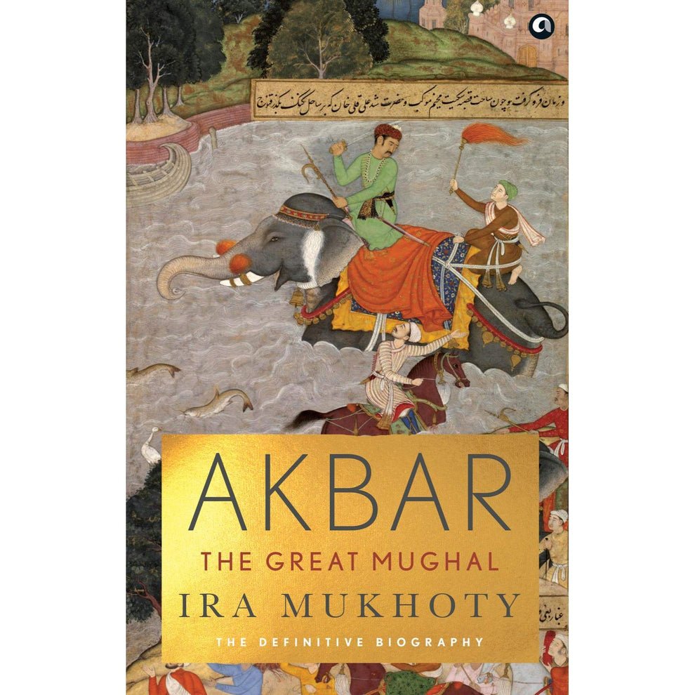 Akbar: The Great Mughal