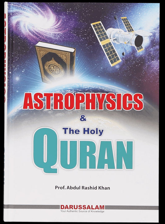 Astrophysics and the Holy Quran