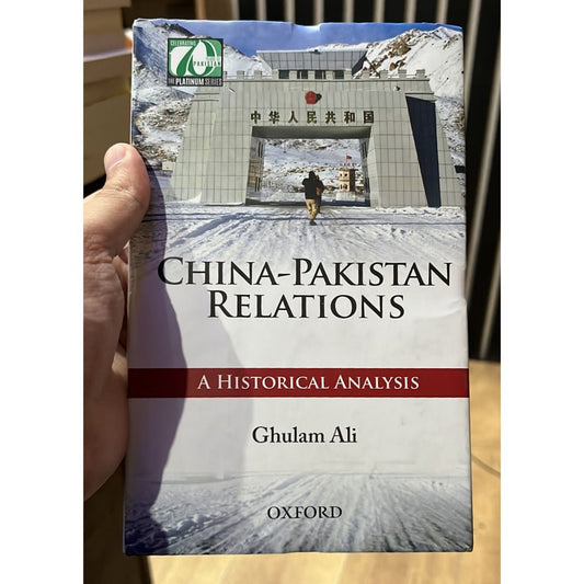 China-Pakistan Relations: A Historical Analysis