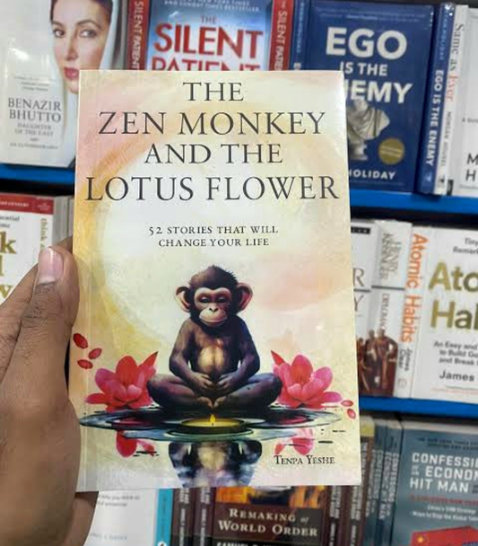 The Zen Monkey and the Lotus Flower: 52 Stories that Will Change Your Life