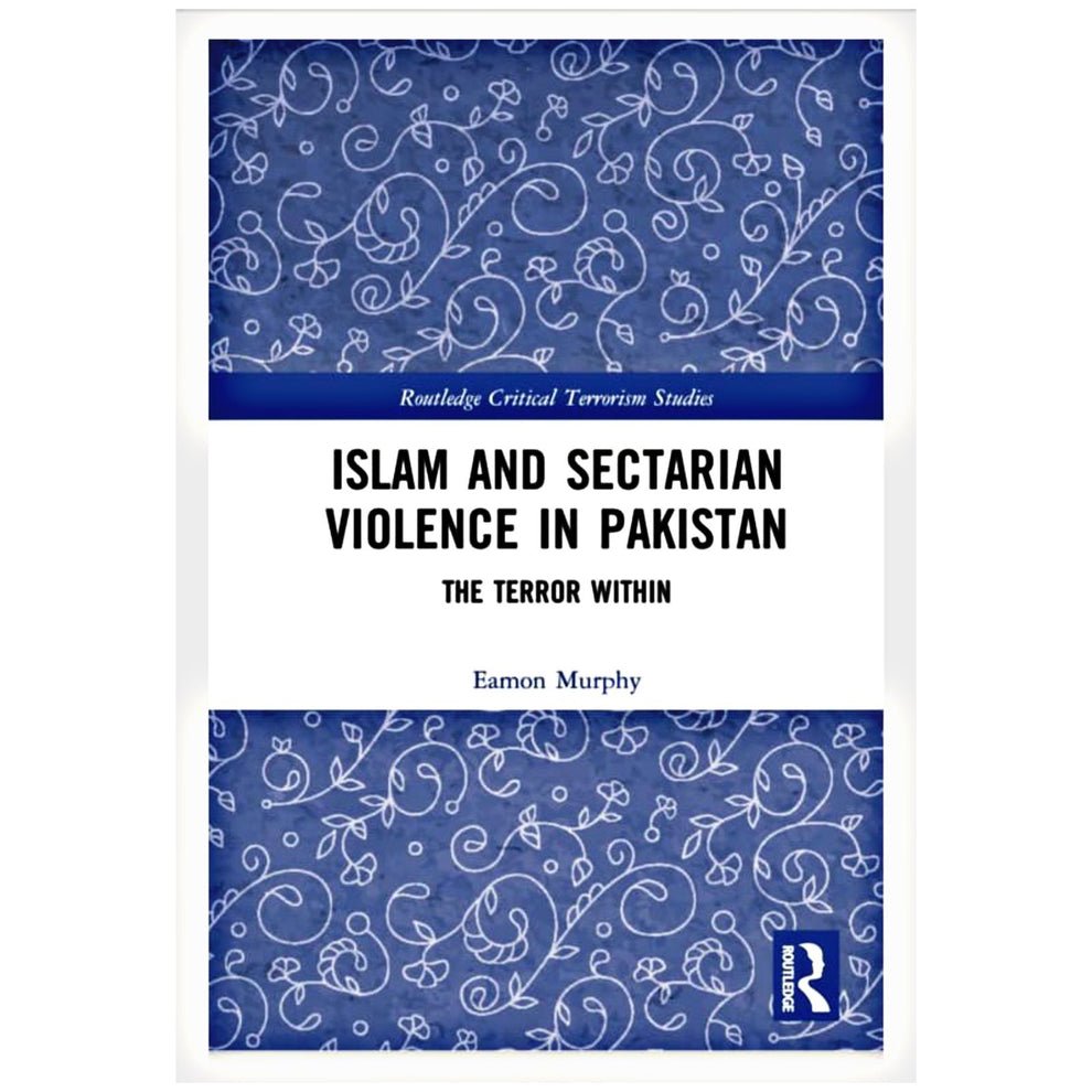 Islam And Sectarian Violence In Pakistan ( The Terror Within)