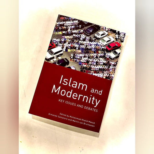 Islam and Modernity: Key Issues and Debates