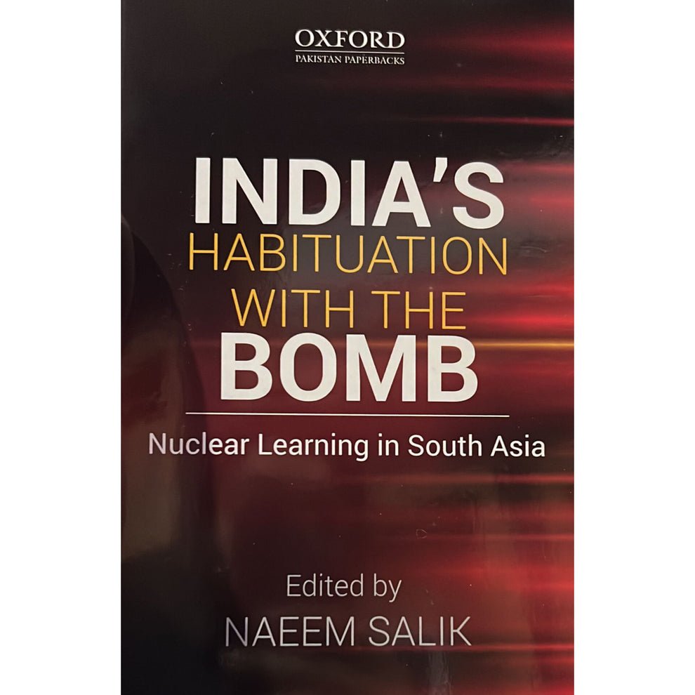 India's Habituation with the Bomb: Nuclear Learning in South Asia