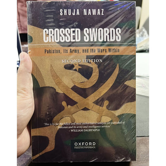 Crossed Swords: Pakistan, Its Army, and the Wars Within