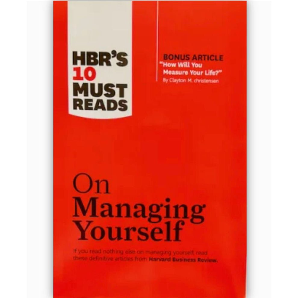 HBR's 10 Must Reads on Managing Yourself