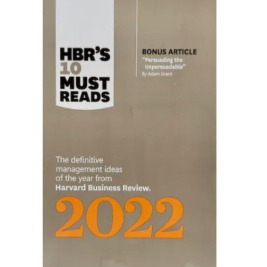 HBR's 10 Must Reads 2022: The Definitive Management Ideas of the Year from Harvard Business Review