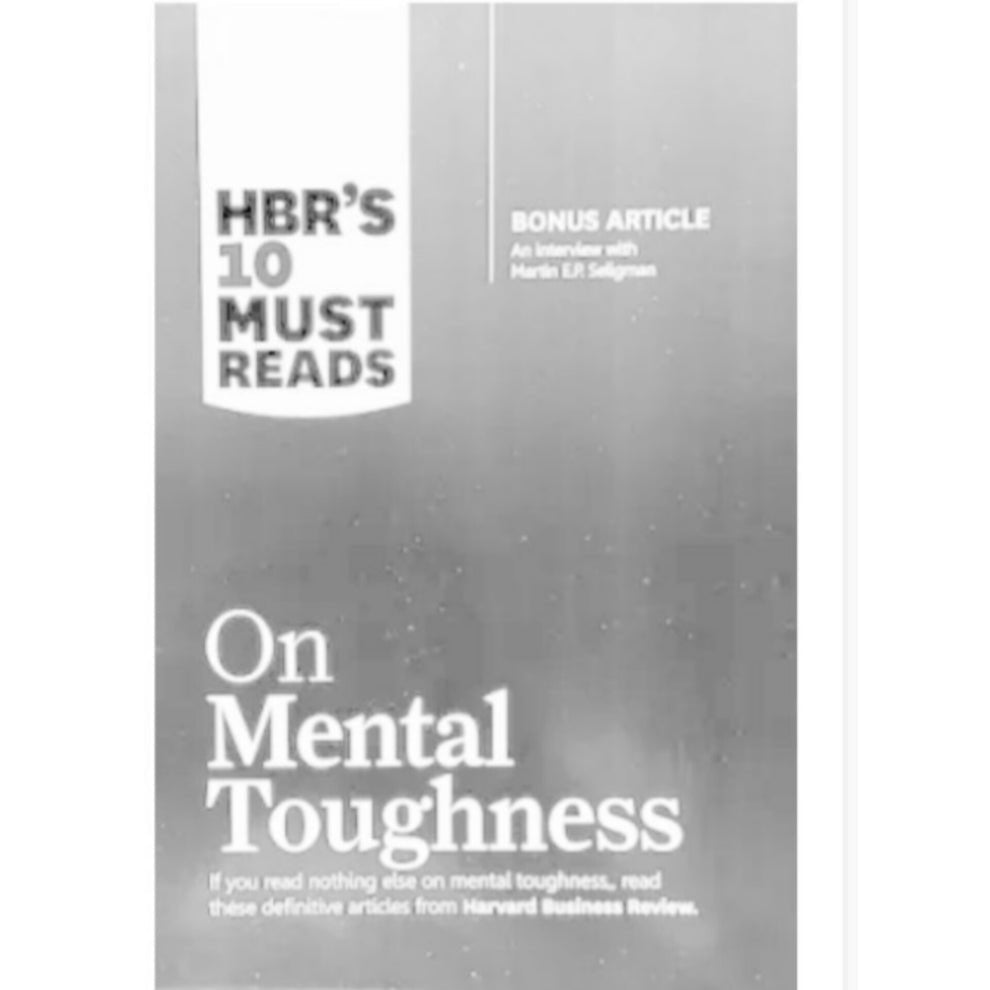 HBR's 10 Must Reads on Mental Toughness