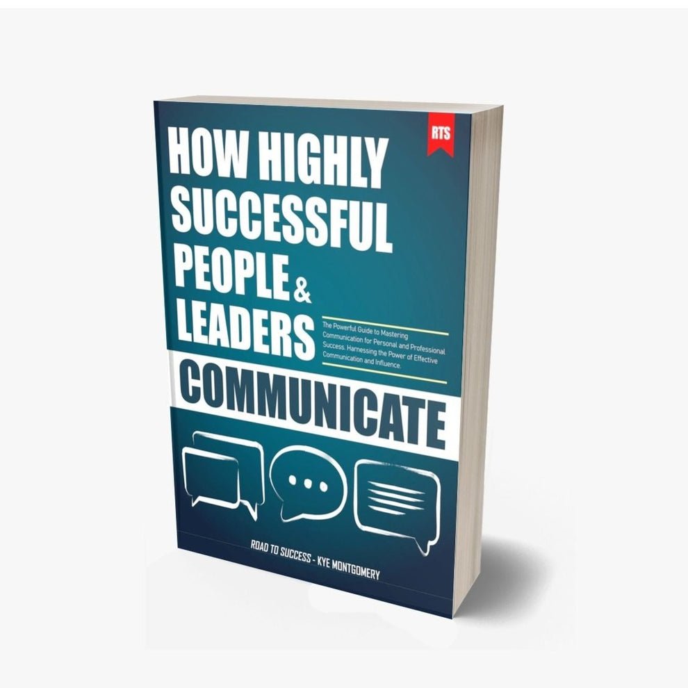 How Highly Successful People & Leaders Communicate