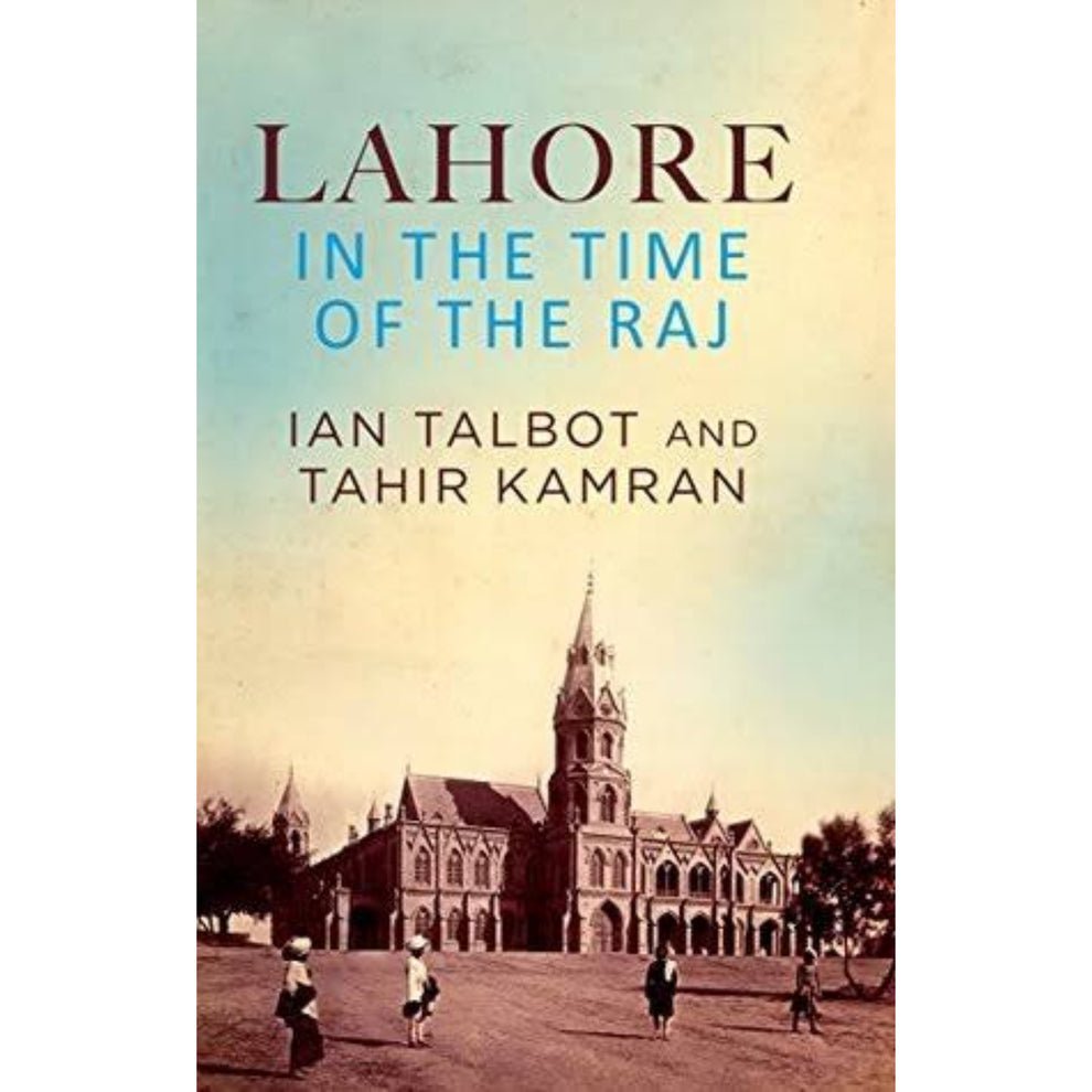 Lahore in the Time of the Raj