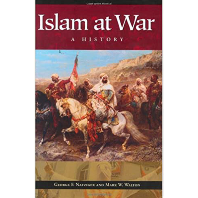 Islam At War: A History