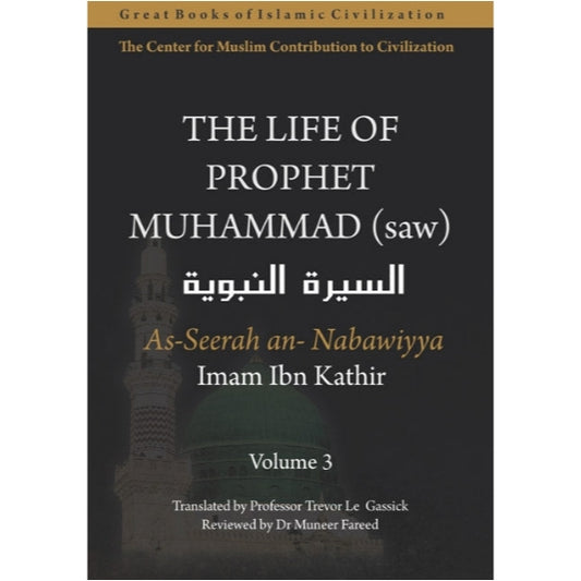 The Life of Prophet Muhammad [Volume 3]