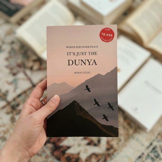 It's Just the Dunya