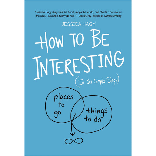 How to Be Interesting: (In 10 Simple Steps)