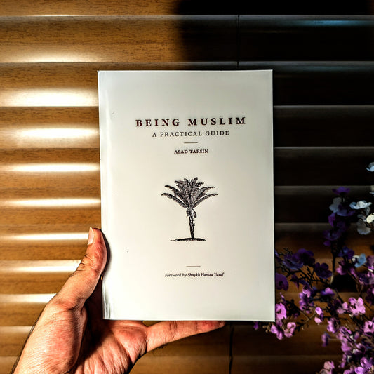 Being Muslim: A Practical Guide