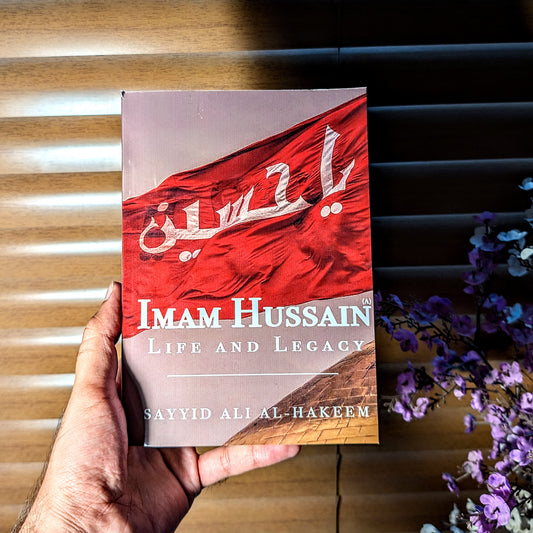 Imam Hussain: Life and Legacy