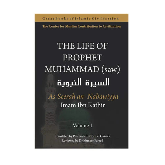 The Life of Prophet Muhammad [Volume 1]