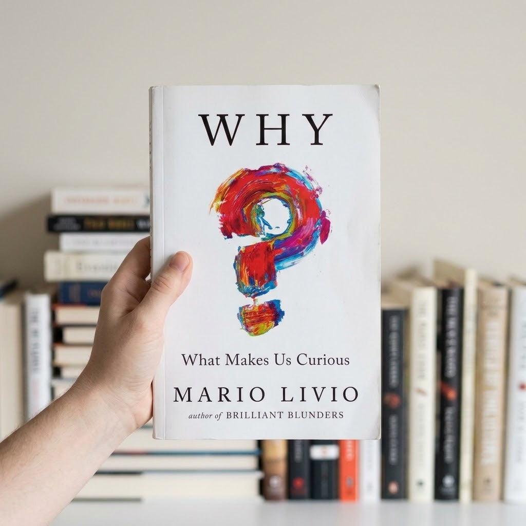 Why? What Makes Us Curious