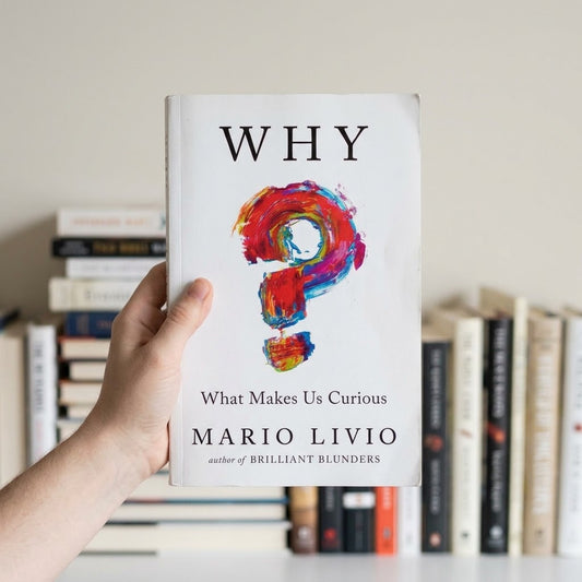 Why? What Makes Us Curious