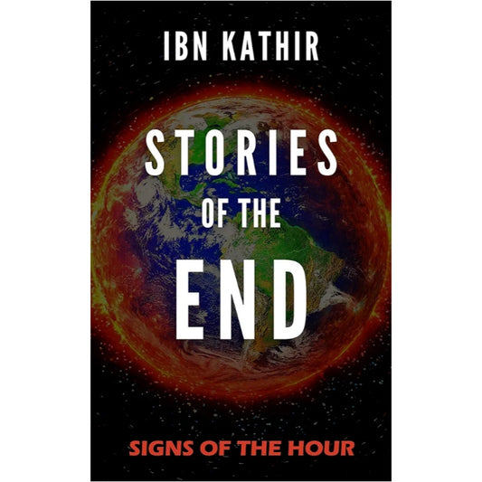 Stories of the End: Signs of the Hour