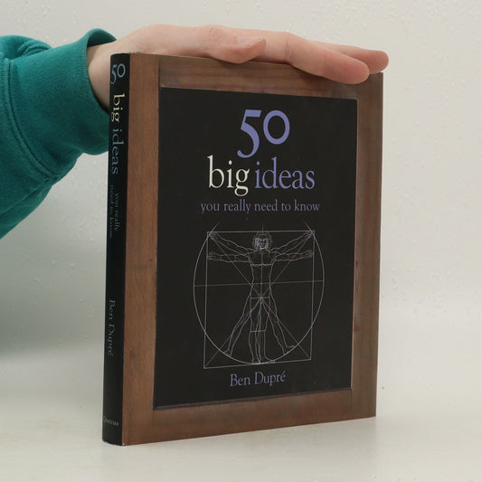 50 Big Ideas You Really Need to Know