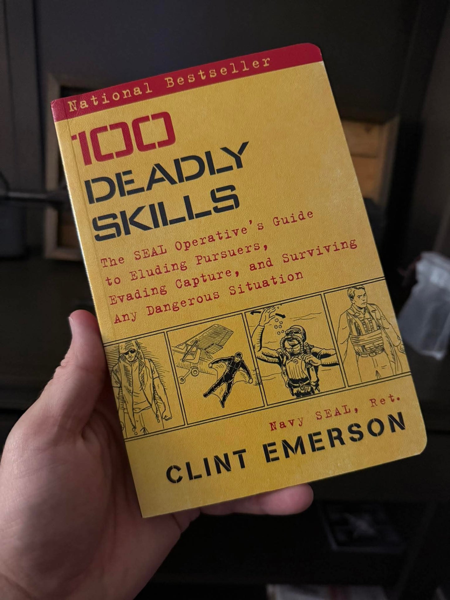 100 Deadly Skills: The SEAL Operative's Guide to Eluding Pursuers, Evading Capture, and Surviving Any Dangerous Situation