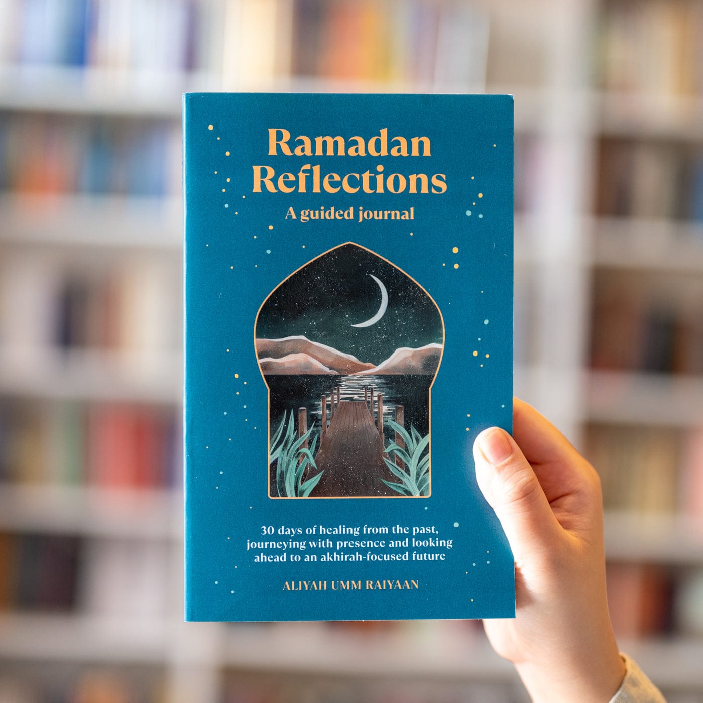 Ramadan Reflections: The Bestselling Daily Guided Journal for Reflection, Prayer and Healing During Ramadan