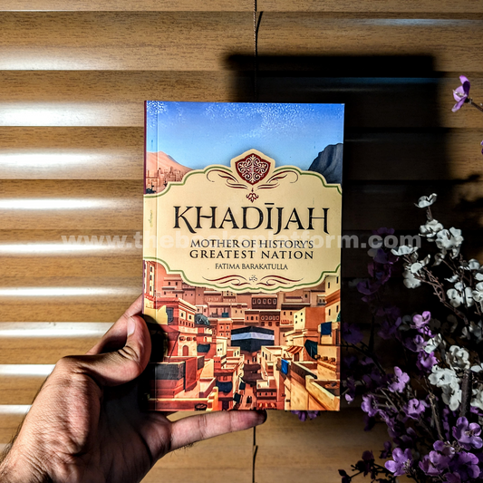 Khadījah: Mother of History's Greatest Nation