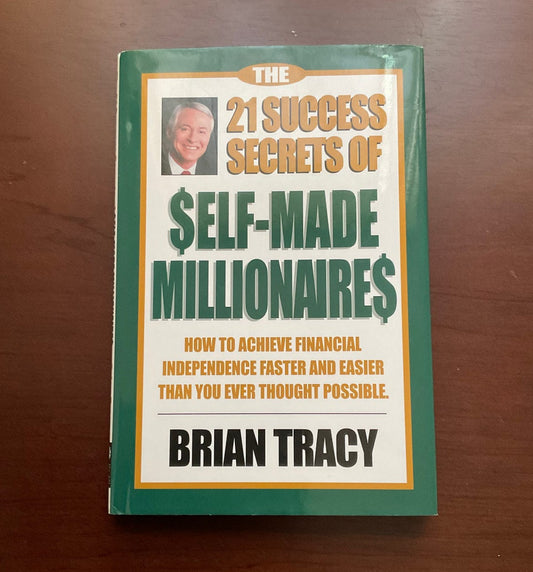 The 21 Success Secrets of Self-Made Millionaires