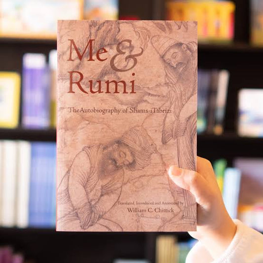 Me and Rumi: The Autobiography of Shams-i Tabrizi