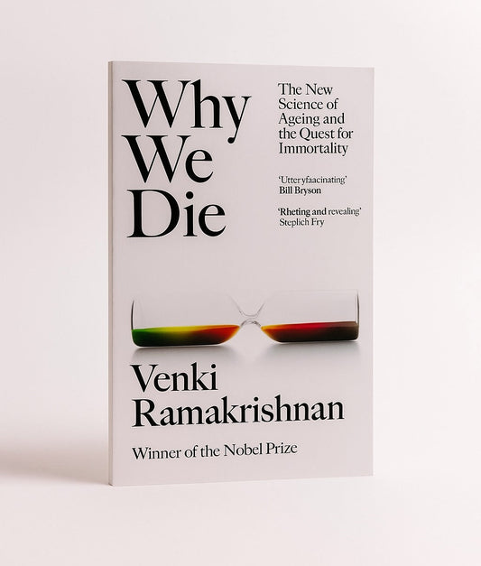 Why We Die: The New Science of Aging and the Quest for Immortality