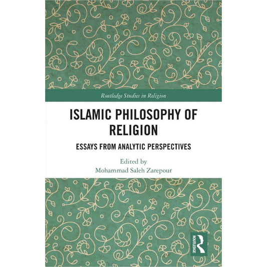 Islamic Philosophy of Religion: Essays from Analytic Perspectives