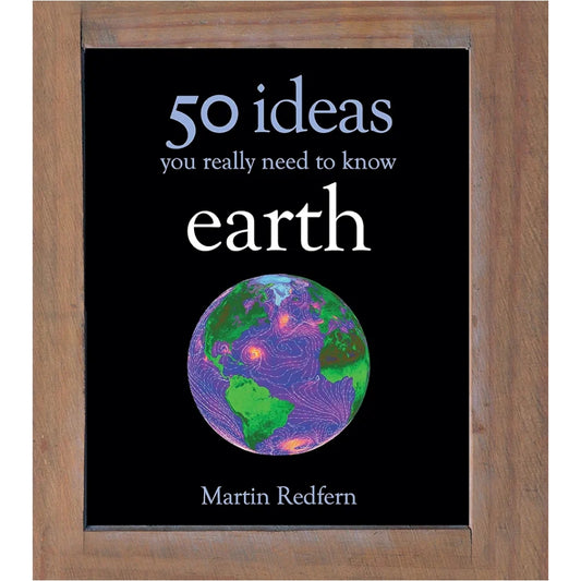 Earth: 50 Ideas You Really Need to Know
