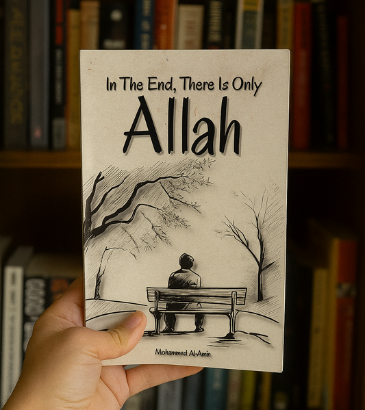 In The End, There Is Only Allah