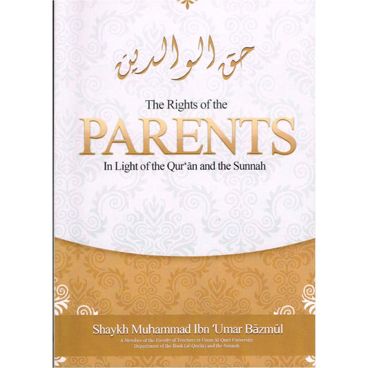 Rights of the Parents in the Light of Quran and the Sunnah