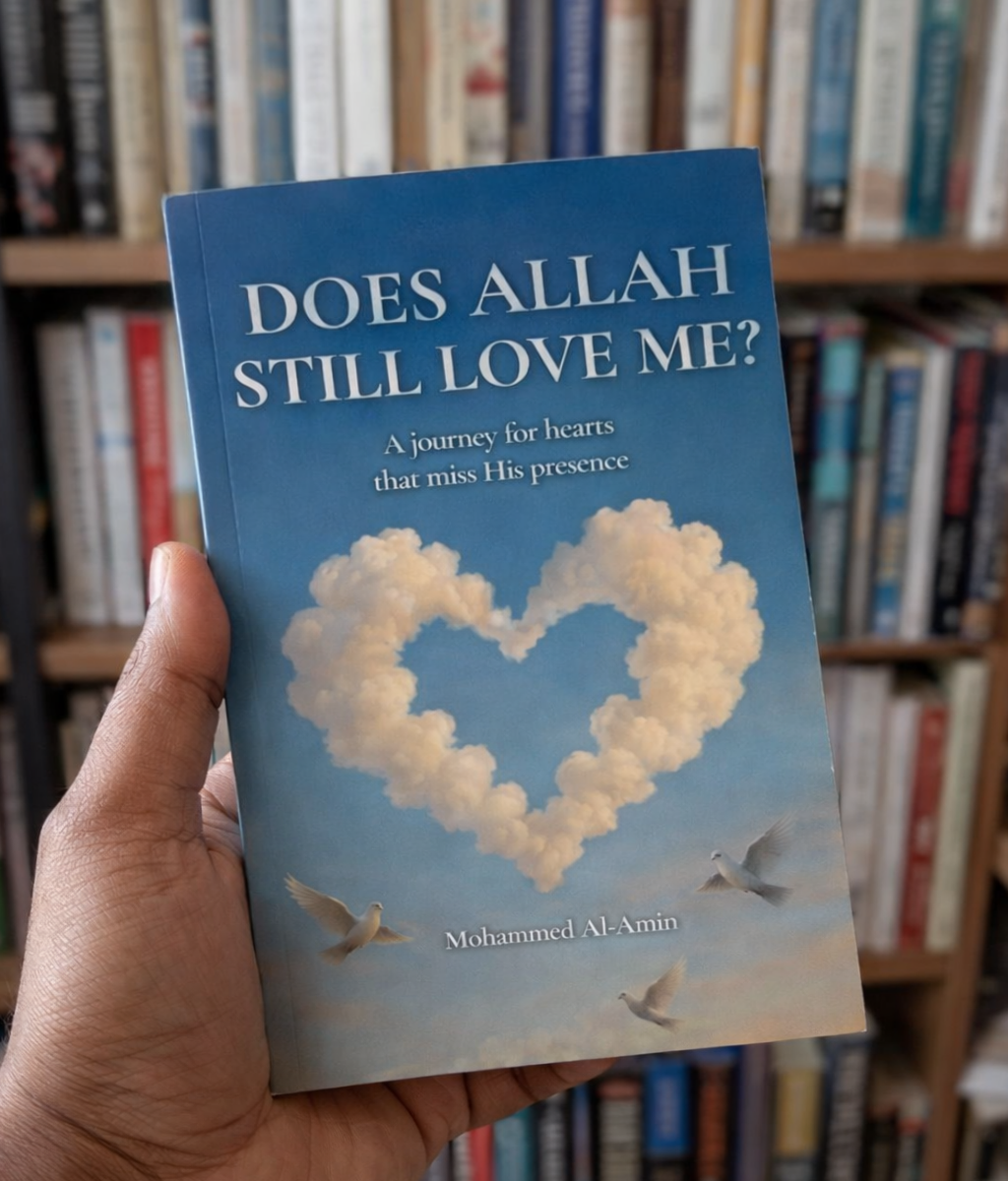 Does Allah Still Love Me? A Journey For Hearts That Miss His Presence