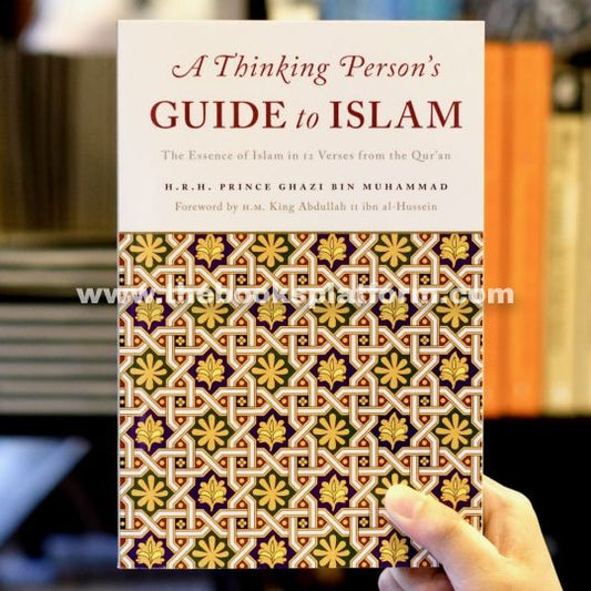 A Thinking Persons Guide to Islam: The Essence of Islam in 12 Verses from the Quran